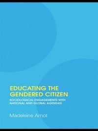 Enlarge image Cover: Educating the Gendered Citizen - Routledge