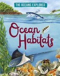 Enlarge image Cover: The Oceans Explored: Ocean Habitats - Wayland