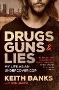 Cover: Drugs, Guns & Lies - Allen & Unwin