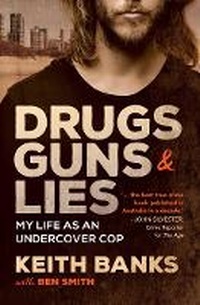 Abbildung von: Drugs, Guns & Lies - Allen & Unwin