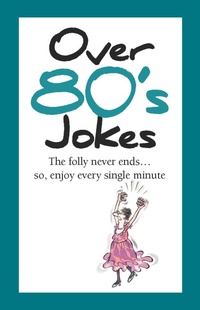 Enlarge image Cover: Over 80's Jokes - Helen Exley Giftbooks