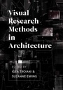 Cover: Visual Research Methods in Architecture - Intellect Books