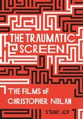 Cover: The Traumatic Screen - Intellect Books