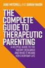 Cover: The Complete Guide to Therapeutic Parenting - Jessica Kingsley Publishers
