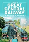 Cover: History of the Great Central Railwa - Mortons Media Group