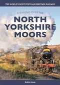 Cover: Steaming over the North Yorkshire Moors - Mortons Media Group
