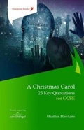 Cover: A Christmas Carol: 25 Key Quotations for GCSE - Firestone Books