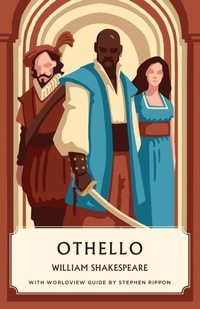 Enlarge image Cover: Othello (Canon Classics Worldview Edition) - Canon Press