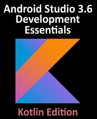 Abbildung von: Android Studio 3.6 Development Essentials - Kotlin Edition - Payload Media, Inc.