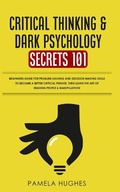 Cover: Critical Thinking & Dark Psychology Secrets 101 - Ethan Girard