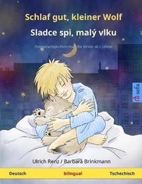 Abbildung von: Schlaf gut, kleiner Wolf - Sladce spi, maly vlku (Deutsch - Tschechisch) - Sefa Verlag