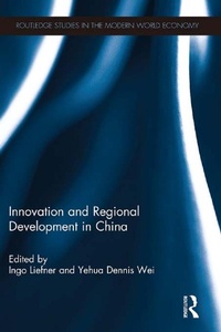 Enlarge image Cover: Innovation and Regional Development in China - Routledge