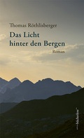 Cover: Das Licht hinter den Bergen - edition b&uuml;cherlese