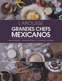 Abbildung von: Grandes Chefs Mexicanos - Ediciones Larousse (MX)