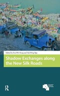 Cover: Shadow Exchanges along the New Silk Roads - Amsterdam University Press