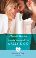Cover: Second Chance With His Army Doc - Mills & Boon
