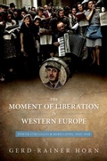 Cover: The Moment of Liberation in Western Europe - OUP eBook