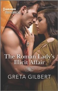 Cover: The Roman Lady's Illicit Affair - Harlequin Historical