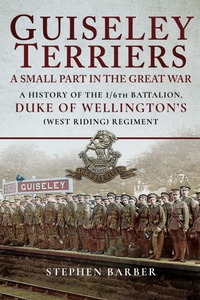 Abbildung von: Guiseley Terriers: A Small Part in the Great War - Pen & Sword Military