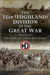 Abbildung von: The 51st (Highland) Division in the Great War - Pen & Sword Military
