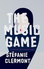 Cover: The Music Game - Biblioasis