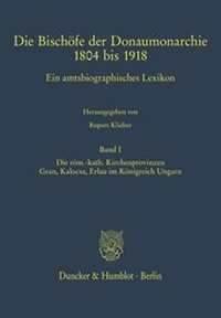 Abbildung von: Die Bischöfe der Donaumonarchie 1804 bis 1918. - Duncker & Humblot