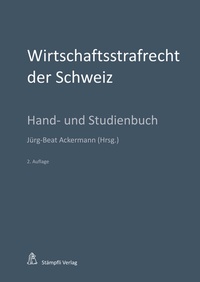 Abbildung von: Wirtschaftsstrafrecht der Schweiz - Stämpfli Verlag