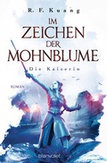 Cover: Im Zeichen der Mohnblume - Die Kaiserin - Blanvalet