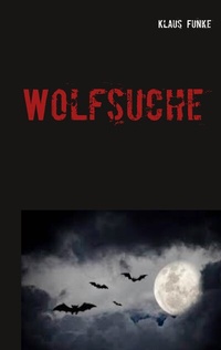Enlarge image Cover: Wolfsuche - BoD - Books on Demand