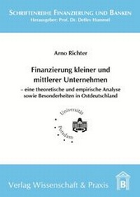 Abbildung von: Finanzierung kleiner und mittlerer Unternehmen. - Verlag Wissenschaft & Praxis
