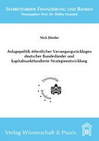 Abbildung von: Anlagepolitik öffentlicher Versorgungsrücklagen deutscher Bundesländer und kapitalmarktfundierte Strategieentwicklung - Verlag Wissenschaft & Praxis