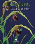Cover: Vanishing Beauty: Native Costa Rican Orchids. - Koeltz Botanical Books
