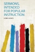 Cover: Sermons, Intended for Popular Instruction - HardPress Ltd