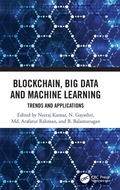 Cover: Blockchain, Big Data and Machine Learning - CRC Press