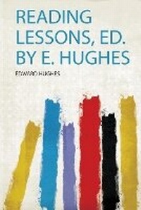 Enlarge image Cover: Reading Lessons, Ed. by E. Hughes - HardPress Ltd