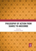 Cover: Philosophy of Action from Suarez to Anscombe - Routledge