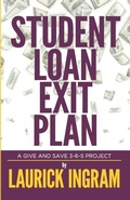 Cover: Student Loan Exit Plan - Giveandsave365, LLC