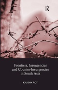 Cover: Frontiers, Insurgencies and Counter-Insurgencies in South Asia - Routledge India