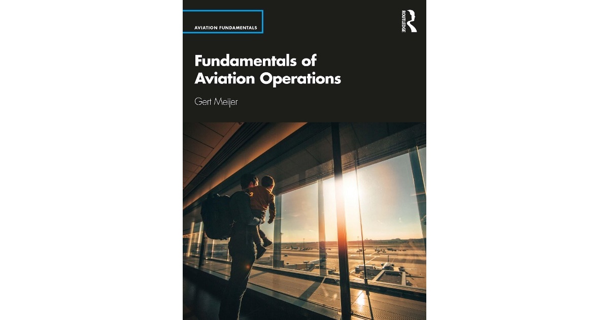 Fundamentals of Aviation Operations | Gert Meijer | 1. Auflage | 2020
