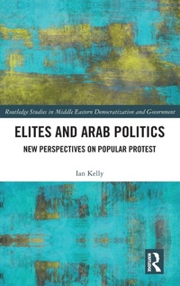 Enlarge image Cover: Elites and Arab Politics - Routledge