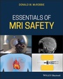 Cover: Essentials of MRI Safety - Wiley