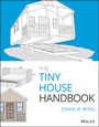 Cover: The Tiny House Handbook - Wiley