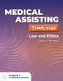 Cover: Medical Assisting Simplified: Law And Ethics - Jones and Bartlett Publishers, Inc