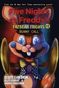 Cover: Bunny Call (Five Nights at Freddy's: Fazbear Frights #5) - Scholastic US