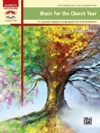 Enlarge image Cover: Music For The Church Year - Alfred Publishing Company Inc