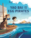 Cover: Yao Bai and the Egg Pirates - Turner Publishing Company