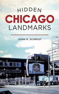 Enlarge image Cover: Hidden Chicago Landmarks - History Press Library Editions