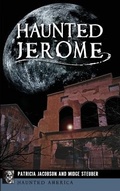 Cover: Haunted Jerome - History Press Library Editions
