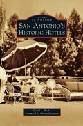 Cover: San Antonio's Historic Hotels - Arcadia Publishing Library Editions