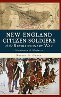 Cover: New England Citizen Soldiers of the Revolutionary War - History Press Library Editions